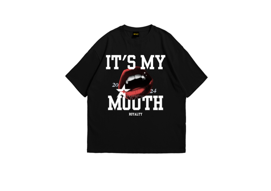 Royalty It's my Mouth